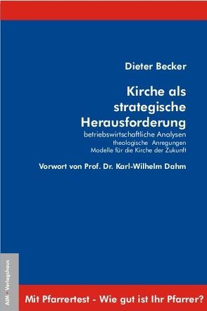 Kirche als strategische Herausforderung von Becker,  Dieter, Dahm,  Karl W