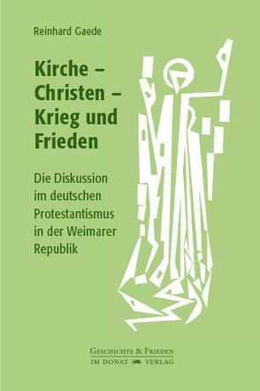 Kirche – Christen – Krieg und Frieden von Gaede,  Reinhard