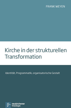 Kirche in der strukturellen Transformation von Weyen,  Frank