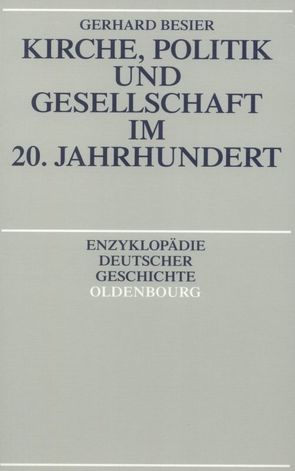 Kirche, Politik und Gesellschaft im 20. Jahrhundert von Besier,  Gerhard