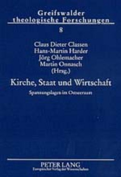 Kirche, Staat und Wirtschaft von Classen,  Claus Dieter, Harder,  Hans Martin, Ohlemacher,  Jörg, Onnasch,  Martin