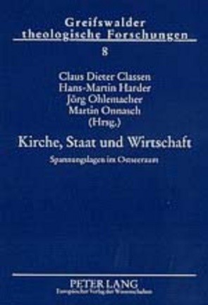 Kirche, Staat und Wirtschaft von Classen,  Claus Dieter, Harder,  Hans Martin, Ohlemacher,  Jörg, Onnasch,  Martin