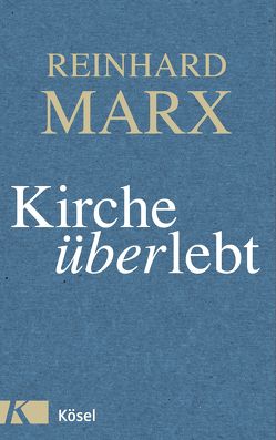 Kirche (über)lebt von Marx,  Reinhard