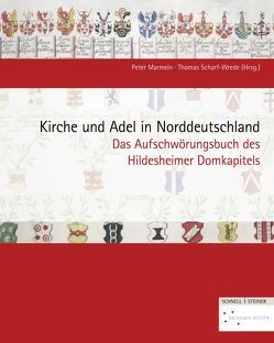 Kirche und Adel in Norddeutschland von Bepler,  Jochen, Marmein,  Peter, Scharf-Wrede,  Thomas, Schuffels,  Christian, Schuffles,  Hans Jakob