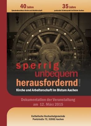 Kirche und Arbeiterschaft – Dokumentation von Bistum Aachen