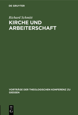 Kirche und Arbeiterschaft von Schmitt,  Richard