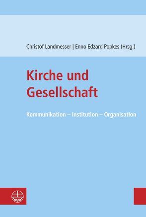 Kirche und Gesellschaft von Landmesser,  Christof, Popkes,  Enno-Edzard