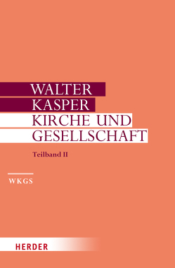 Kirche und Gesellschaft von Kasper,  Walter