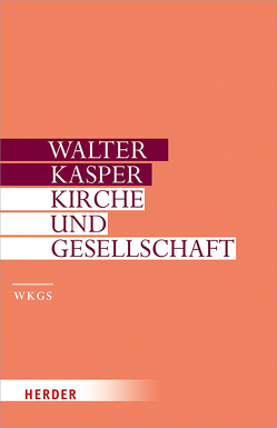 Kirche und Gesellschaft von Kasper,  Walter