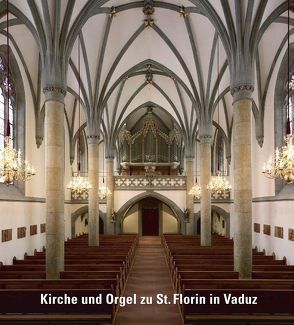 Kirche und Orgel zu St. Florin in Vaduz von Biedermann,  Klaus