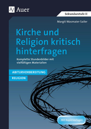 Kirche und Religion kritisch hinterfragen von Margit, Wasmaier-Sailer