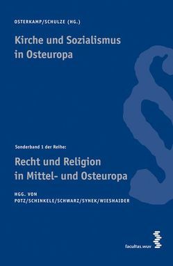 Kirche und Sozialismus in Osteuropa von Osterkamp,  Jana, Schulze,  Renate