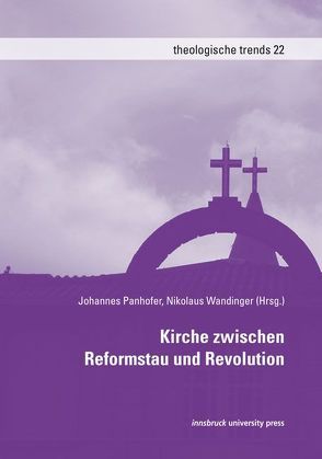 Kirche zwischen Reformstau und Revolution von Panhofer,  Johannes, Wandinger,  Nikolaus