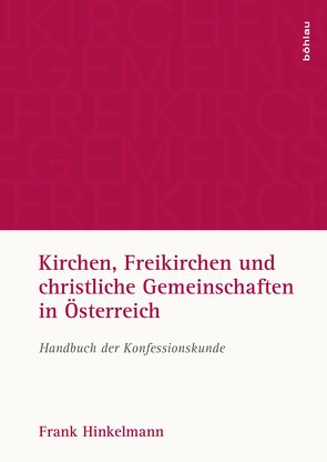 Kirchen, Freikirchen und christliche Gemeinschaften in Österreich von Hinkelmann,  Frank