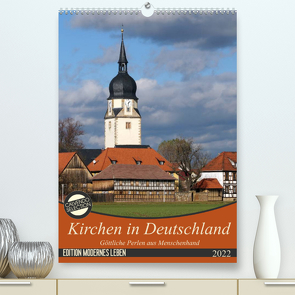 Kirchen in Deutschland – Göttliche Perlen aus Menschenhand (Premium, hochwertiger DIN A2 Wandkalender 2022, Kunstdruck in Hochglanz) von Flori0