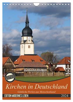 Kirchen in Deutschland – Göttliche Perlen aus Menschenhand (Wandkalender 2024 DIN A4 hoch), CALVENDO Monatskalender von Flori0,  Flori0