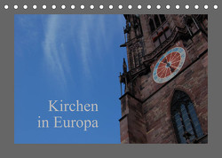 Kirchen in Europa (Tischkalender 2023 DIN A5 quer) von Falk,  Dietmar