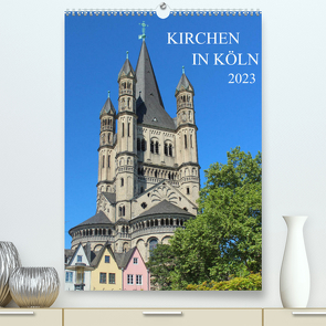 Kirchen in Köln (Premium, hochwertiger DIN A2 Wandkalender 2023, Kunstdruck in Hochglanz) von Stock,  pixs:sell@Adobe