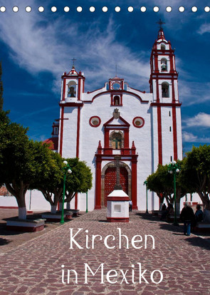 Kirchen in Mexiko (Tischkalender 2022 DIN A5 hoch) von Hornecker,  Frank