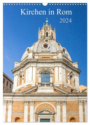 Kirchen in Rom (Wandkalender 2024 DIN A3 hoch), CALVENDO Monatskalender von pixs:sell,  pixs:sell