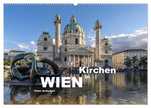 Kirchen in Wien (Wandkalender 2024 DIN A2 quer), CALVENDO Monatskalender von Schickert,  Peter