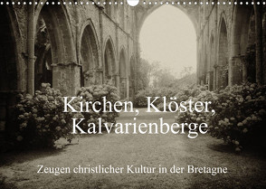 Kirchen, Klöster, Kalvarienberge (Wandkalender 2022 DIN A3 quer) von Nitzold-Briele,  Gudrun