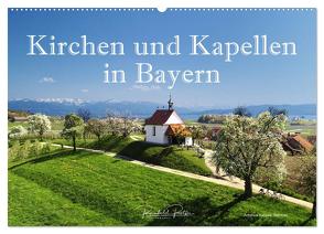 Kirchen und Kapellen in Bayern (Wandkalender 2024 DIN A2 quer), CALVENDO Monatskalender von Ratzer,  Reinhold