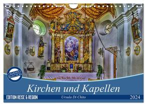 Kirchen und Kapellen (Wandkalender 2024 DIN A4 quer), CALVENDO Monatskalender von Di Chito,  Ursula