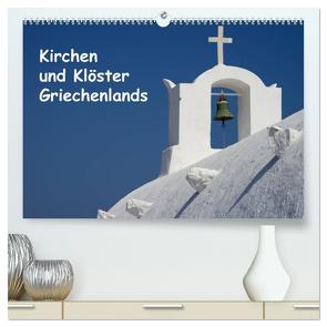 Kirchen und Klöster Griechenlands (hochwertiger Premium Wandkalender 2024 DIN A2 quer), Kunstdruck in Hochglanz von Westerdorf,  Helmut