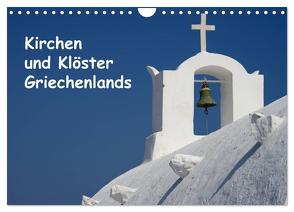 Kirchen und Klöster Griechenlands (Wandkalender 2024 DIN A4 quer), CALVENDO Monatskalender von Westerdorf,  Helmut