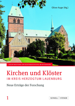 Kirchen und Klöster im Kreis Herzogtum Lauenburg von Auge,  Oliver, Hillebrand,  Katja
