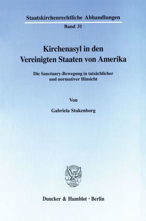Kirchenasyl in den Vereinigten Staaten von Amerika. von Stukenborg,  Gabriela