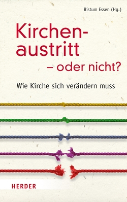 Kirchenaustritt – oder nicht? von Collet,  Jan Niklas, Eggensperger,  Thomas, Engel,  Ulrich, Etscheid-Stams,  Markus, Faix,  Tobias, Jürgens,  Benedikt, Kröck,  Thomas, Laudage-Kleeberg,  Regina, Riegel,  Ulrich, Rünker,  Thomas, Sellmann,  Matthias, Szymanowski,  Björn