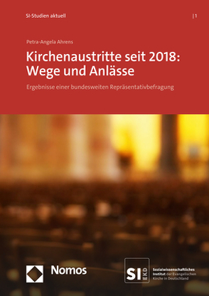 Kirchenaustritte seit 2018: Wege und Anlässe von Ahrens,  Petra-Angela