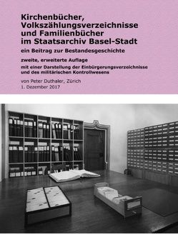 Kirchenbücher, Volkszählungsverzeichnisse und Familienbücher im Staatsarchiv Basel-Stadt von Duthaler,  Peter