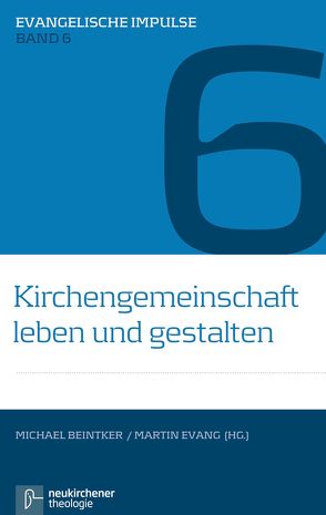 Kirchengemeinschaft leben und gestalten von Beintker,  Michael, Evang,  Martin