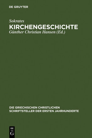 Kirchengeschichte von Hansen,  Günther Christian, Širinjan,  Manja, Sokrates