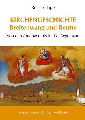 Kirchengeschichte Breitenwang und Reutte von Lipp,  Richard