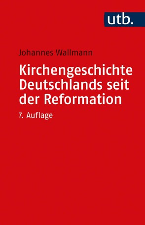 Kirchengeschichte Deutschlands seit der Reformation von Wallmann,  Johannes