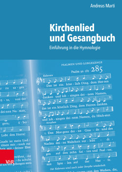 Kirchenlied und Gesangbuch von Marti,  Andreas