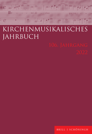 Kirchenmusikalisches Jahrbuch 106. Jahrgang 2022 von Braun,  Lucinde, Braun,  Michael, Diergarten,  Felix, Dittrich,  Raymond, Konrad,  Ulrich, Körndle,  Franz, Lauterwasser,  Helmut, Schiltz,  Katelijne, Stickler,  Felicitas