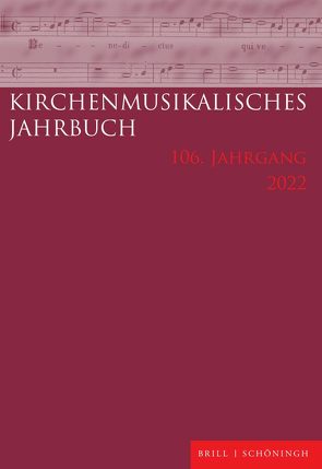 Kirchenmusikalisches Jahrbuch 106. Jahrgang 2022 von Braun,  Lucinde, Braun,  Michael, Diergarten,  Felix, Dittrich,  Raymond, Konrad,  Ulrich, Körndle,  Franz, Lauterwasser,  Helmut, Schiltz,  Katelijne, Stickler,  Felicitas