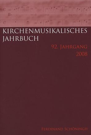 Kirchenmusikalisches Jahrbuch – 92. Jahrgang 2008 von Massenkeil,  Günther
