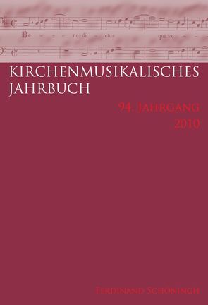 Kirchenmusikalisches Jahrbuch – 94. Jahrgang 2010 von Freudenreich,  Oswald, Massenkeil,  Günther