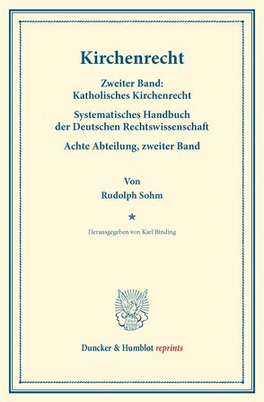 Kirchenrecht. von Binding,  Karl, Sohm,  Rudolph