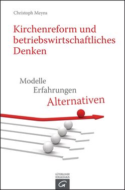 Kirchenreform und betriebswirtschaftliches Denken von Meyns,  Christoph