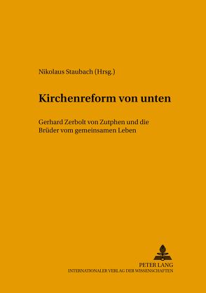 Kirchenreform von unten von Staubach,  Nikolaus