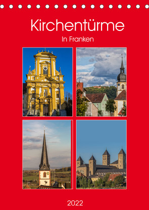 Kirchentürme in Franken (Tischkalender 2022 DIN A5 hoch) von Will,  Hans