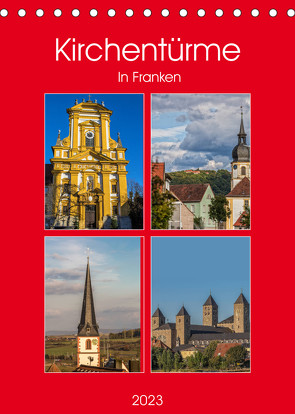 Kirchentürme in Franken (Tischkalender 2023 DIN A5 hoch) von Will,  Hans