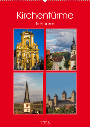 Kirchentürme in Franken (Wandkalender 2023 DIN A2 hoch) von Will,  Hans